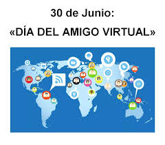 La - 30 de Junio: 👇🏼 «DÍA DEL AMIGO VIRTUAL» 👦🏻💻👩🏻 El 30 de Junio se  celebra el «Día del Amigo Virtual», en coincidencia con el «Día Mundial de  las Redes Sociales». ¿
