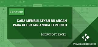 Cara Membulatkan Angka Pada Kelipatan Tertentu Puluhan Ratusan Ribuan Di Excel Microsoft Excel Microsoft Teks