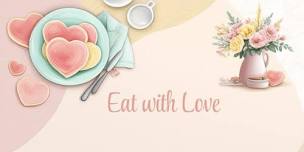 Eat With Love - Monthly Gathering