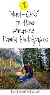 10 Must Read Steps To Amazing Family Photographs Family Photographer Family Photography Photographer