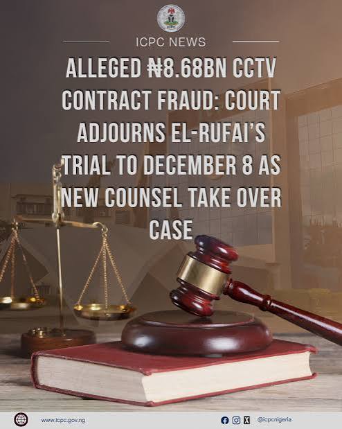 Alleged ₦8.68bn CCTV Contract Fraud: Court Adjourns El-Rufai's Trial to December 8 as New Counsel Takes Over Case - Independent Corrupt Practices and Other Related Offences Commission