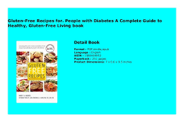 Obviously, desserts for diabetics don't impact the blood sugar level as much as regular it has a delicious, fudgy texture, a strong chocolate flavor, and crunchy pecan nuts. Gluten Free Recipes For People With Diabetes A Complete Guide To Hea