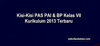 Soal ulangan haian ke 6 smt 2 (khulafaur rasyidin penerus perjuangan nabi muhammad saw). Kisi Kisi Pas Pai Kelas 7 Kurikulum 2013 Terbaru Websiteedukasi Com