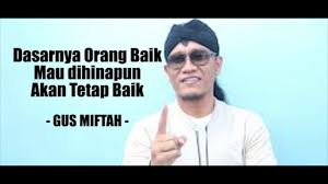 Story wa keren kata kata mutiara gus miftah pendosa. Story Wa Gus Miftah Orang Baik Youtube
