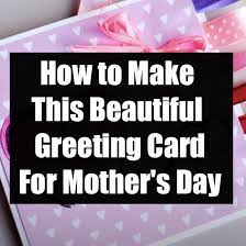 Change the photo for one in which you appear with your mother, write a wonderful text and send her to her mobile or. How To Make This Beautiful Greeting Card For Mother S Day