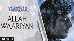 Allah Waariyan Full Song Audio Yaariyan Himansh Kohli Rakul Preet Songs Sufi Songs Audio Songs