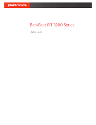Keep the focus on your conversation, not background noise, with the sophisticated noise canceling and immersive stereo sound of the plantronics voyager focus uc. Plantronics Backbeat Fit 3200 User Guide Manualzz