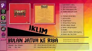 Iklim _ bulan jatuh ke riba 1991 _ full album. Bulan Jatuh Ke Riba Iklim Official Lyrics Video Youtube