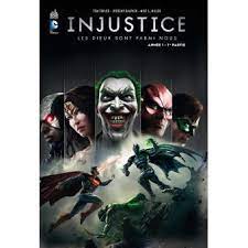 Les dieux sont parmi nous, jeu de combat où les héros et les. Injustice Les Dieux Sont Parmi Nous Annee 1 1ere Partie Tome 1 Injustice Tom Taylor Raapack Jheremy Broche Achat Livre Ou Ebook Fnac