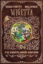 La historia de una cultura que posee una extraña religión y la leer más. Descargar Wigetta Y El Cuento Jamas Vegetta777 Y Willyrex 2018 Pdf Y Epub Gratis