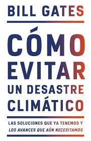 20 фраз в 7 тематиках. Como Evitar Un Desastre Climatico How To Avoid A Climate Disaster By Bill Gates 9780593082782 Penguinrandomhouse Com Books