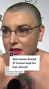 Sinead Oconnor Why She Shaved Her Hair