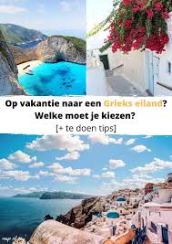 Welk Eiland In Griekenland Moet Je Kiezen Te Doen Tips In 2020 Reizen Griekenland Vakantie Griekenland Griekenland