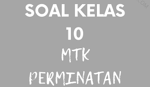 Maybe you would like to learn more about one of these? Soal Jawaban Pat Matematika Peminatan Kelas 10 Semester 2 Tahun 2021 Info Pendidikan Terbaru