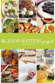 The Food Matters Project Food Matters Food Healthy Dishes