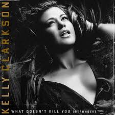 Kelly Clarkson Single What Doesn T Kill You Stronger Kelly Clarkson American Idol Winner Kelly