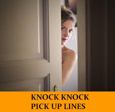 A selection of the 20 funniest knock knock jokes on the internet. 78 Knock Knock Pick Up Line Funny Dirty Cheesy