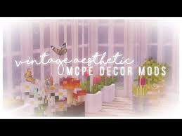 Then, download aesthetic mods for minecraft mod apk on our site . Vintage Aesthetic Decoration Mods For Minecraft Pe Mcpe Addon Furniture Youtube In 2021 Minecraft Mods Minecraft Mods For Pe Minecraft Pe