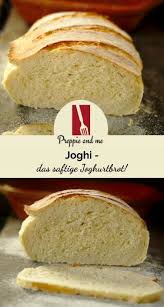 Joghi Das Leckere Joghurtbrot Rezept Brot Selber Backen Rezept Joghurtbrot Brot Backen Rezept Einfach