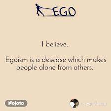 Best egoism quotes selected by thousands of our users! Quotes Egoism 77 Quotes X