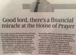 A miracle brings about awe and wonder at god's power so that glory is given to god. Good Lord There Is A Financial Miracle At The House Of Prayer By John Burns Sunday Times August 23 2015 Dialogue Ireland