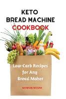 Maybe you would like to learn more about one of these? Keto Bread Machine Cookbook Low Carb Recipes For Any Bread Maker Hugendubel Fachinformationen