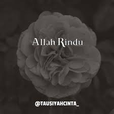 Allah Hanya Sedang Rindu Tidak Ujianmu Tidak Disebabkan Karena Allah Marah Bukan Sakit Hatimu Bukan Karena Allah Benci Allah Tidak Sedan Allah Marah Penyakit
