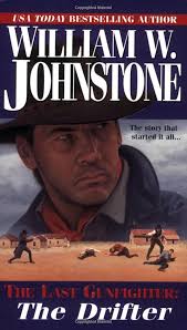 The Last Gunfighter: The Drifter: Johnstone, William W.: 9780786017164:  Books