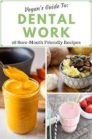 28 Easy Vegan Wisdom Teeth Removal Food Recipes Tips For Healing Wisdom Teeth Food Wisdom Teeth Removal Food Soft Foods To Eat