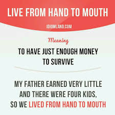 Don T Bite The Hand That Feeds You Meaning Live From Hand To Mouth English Idioms English Phrases Idioms And Phrases