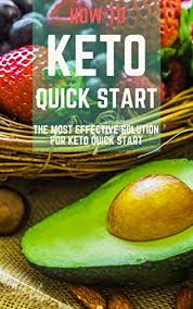 Keto Quick Start How To Keto Quick Start That Methods