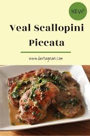 Easy Veal With Lemon And Capers Recipe D Artagnan Veal Scallopini Recipes Veal Recipes Veal Cutlet Recipes