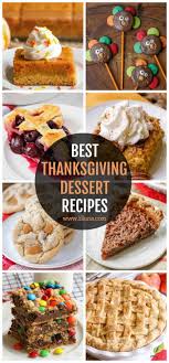 Pie is a must, but just like wedding cake, it doesn't have to be the only dessert on the table. 30 Easy Thanksgiving Desserts Lil Luna