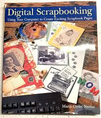 DIGITAL SCRAPBOOKING by Maria Given Nerius Hard Cover Book