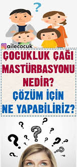 Cocukluk Cagi Masturbasyonu Cocugun Kendi Cinsel Organini Uyarmasidir Yani Bacaklarinin Arasina Bir Seyler Alarak Oyun Education School Counseling Parenting