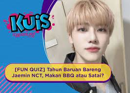 Kuis Rayakan Tahun Baru Bareng Jaemin Nct Kamu Bakalan Ajak Barbeque An Atau Bakar Sate Kuis Kapanlagi