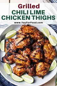 Summertime Is Grilling Time Enjoy Delicious Chicken Thighs Featuring The Bright Citrus Flavour Of Lime And Grilled Chicken Recipes Bbq Recipes Chicken Recipes