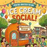 ICE Cream Social at the Mammoth Orange