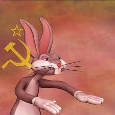 Communist bugs bunny, sometimes known as we have bugs bunny, is a reaction image featuring loony toons character bugs bunny with a red filter and the hammer and sickle from the soviet. 3d Communist Bugs Bunny Memetemplatesofficial