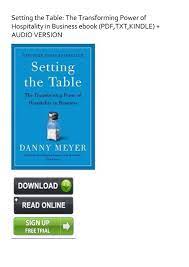 The converse is just as true. Supported Pdf Setting The Table The Transforming Power Of Hospitality In Business Ebook Pdf Download