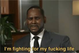 With tenor, maker of gif keyboard, add popular r kelly memes animated gifs to your conversations. Meme Generator R Kelly I M Fighting For My Fucking Life Newfa Stuff
