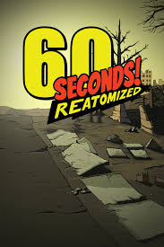 60 Seconds! Reatomized