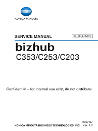 Download the latest drivers, manuals and software for your konica minolta device. Konica Minolta Bizhub C203 C253 C353 Service Manual Electrical Connector Ac Power Plugs And Sockets