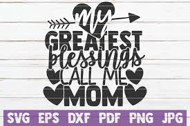 Cartoon art font svg mom i don t know what to do without you. My Greatest Blessings Call Me Mom Graphic By Mintymarshmallows Creative Fabrica