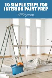 10 Simple Steps For Interior Paint Prep Paint Prep Interior Paint Interior