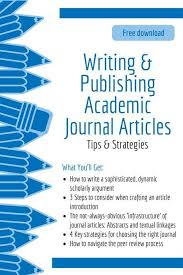 Writing Publishing Academic Journal Scientific Writing Academic Journal Articles Academic Writing