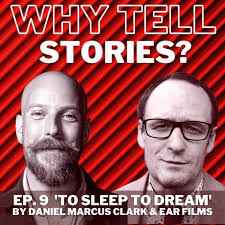 To Sleep To Dream (by Daniel Marcus Clark & Ear Films)