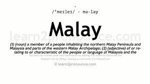 In regards to speaking, i've from all the answers here we can fairly conclude that most malays in malaysia, including other races. Malay Pronunciation And Definition Youtube