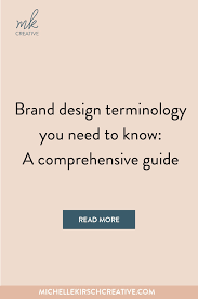 Brand Design Terminology You Need To Know A Comprehensive Guide In 2020 Branding Design Business Branding Inspiration Creative Branding Design