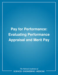 It is the monetary inducements offered to employees to make them perform beyond the acceptance standards. 5 Pay For Performance Perspectives And Research Pay For Performance Evaluating Performance Appraisal And Merit Pay The National Academies Press